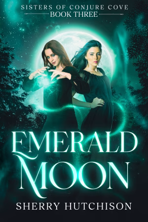 Emerald Moon: Sisters of Conjure Cove Book Three